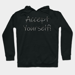 Accept yourself Hoodie